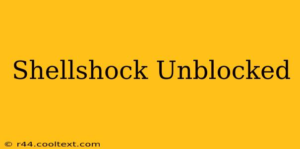 Shellshock Unblocked