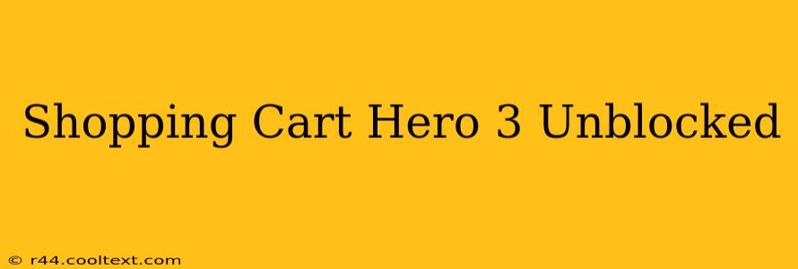 Shopping Cart Hero 3 Unblocked