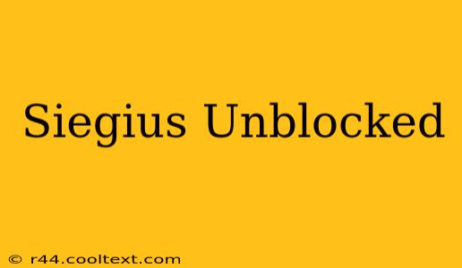 Siegius Unblocked