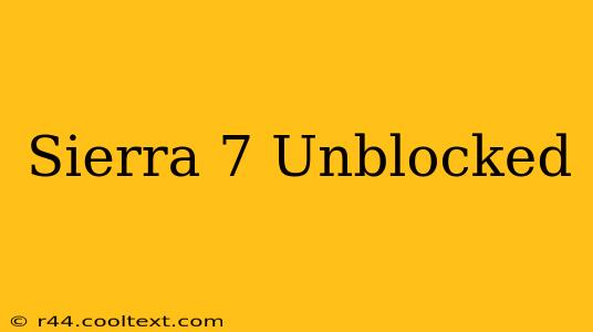 Sierra 7 Unblocked