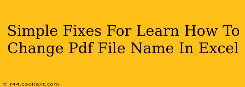 Simple Fixes For Learn How To Change Pdf File Name In Excel