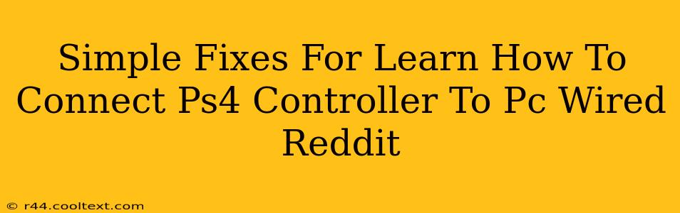 Simple Fixes For Learn How To Connect Ps4 Controller To Pc Wired Reddit