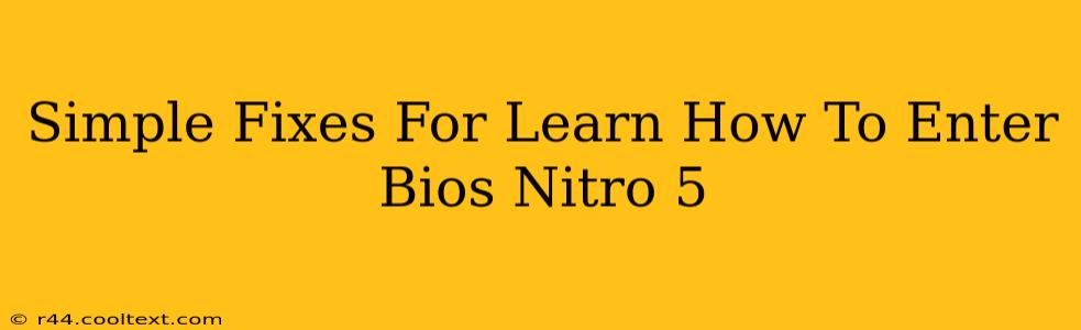 Simple Fixes For Learn How To Enter Bios Nitro 5