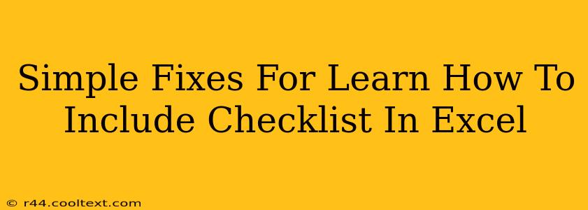 Simple Fixes For Learn How To Include Checklist In Excel