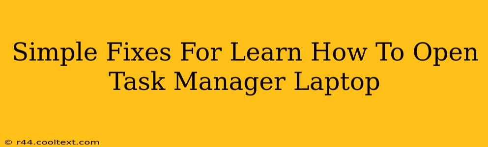 Simple Fixes For Learn How To Open Task Manager Laptop