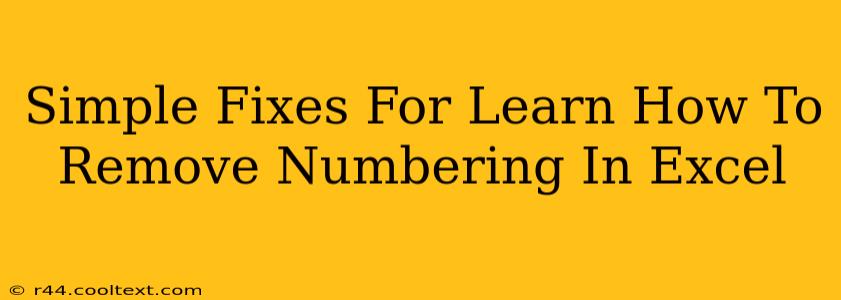 Simple Fixes For Learn How To Remove Numbering In Excel