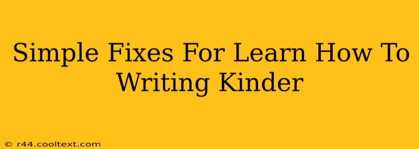 Simple Fixes For Learn How To Writing Kinder