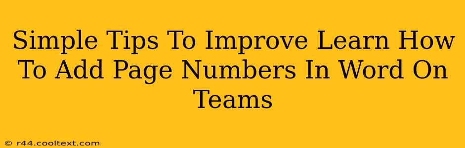 Simple Tips To Improve Learn How To Add Page Numbers In Word On Teams