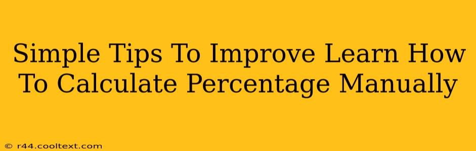 Simple Tips To Improve Learn How To Calculate Percentage Manually