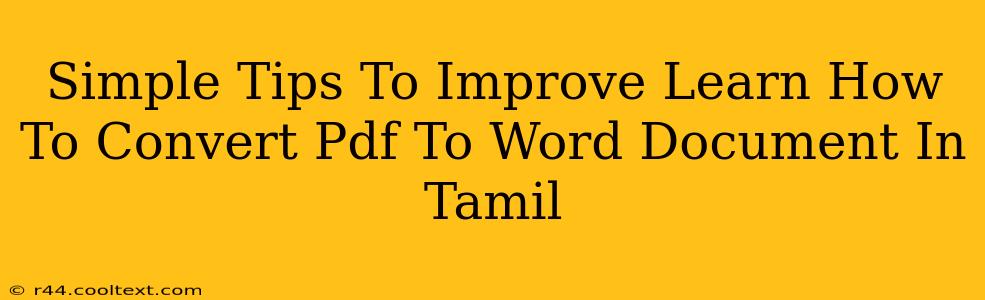 Simple Tips To Improve Learn How To Convert Pdf To Word Document In Tamil