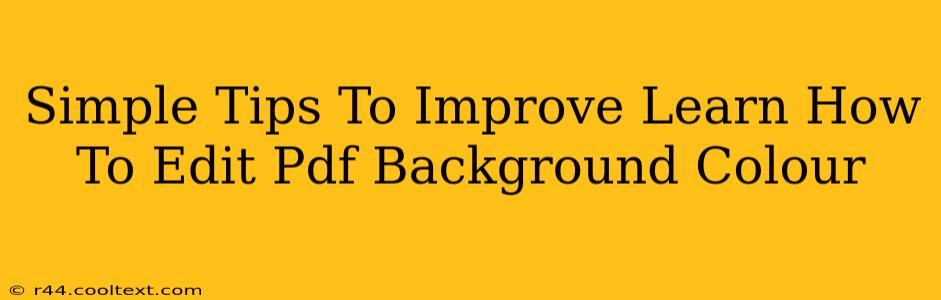 Simple Tips To Improve Learn How To Edit Pdf Background Colour