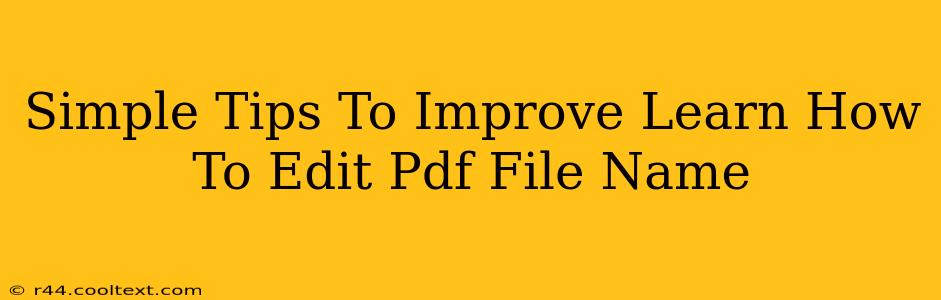 Simple Tips To Improve Learn How To Edit Pdf File Name