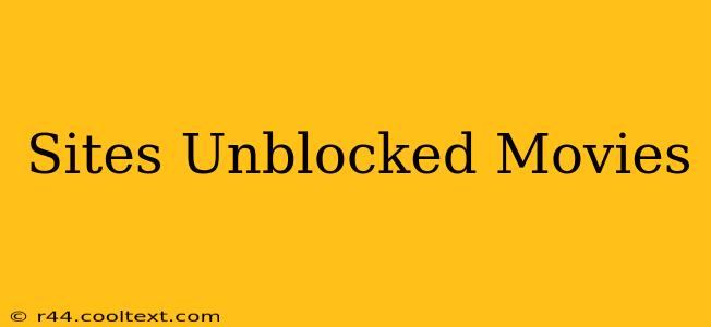 Sites Unblocked Movies