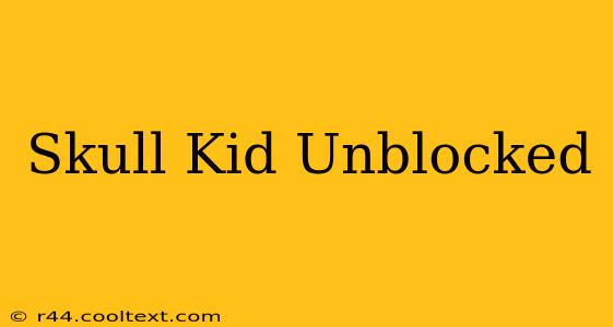 Skull Kid Unblocked