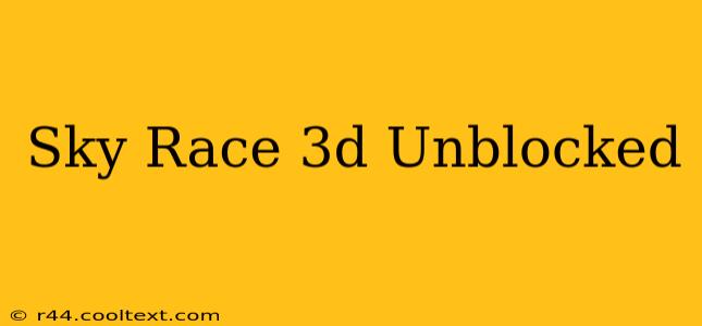 Sky Race 3d Unblocked