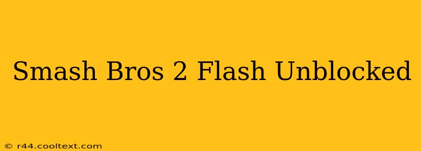 Smash Bros 2 Flash Unblocked