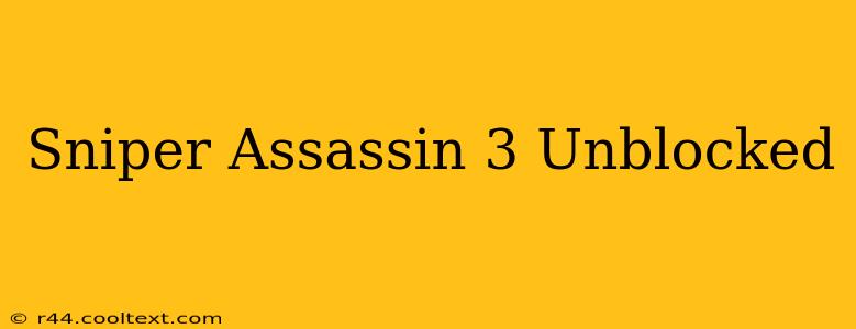 Sniper Assassin 3 Unblocked