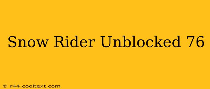 Snow Rider Unblocked 76