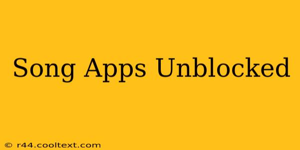 Song Apps Unblocked