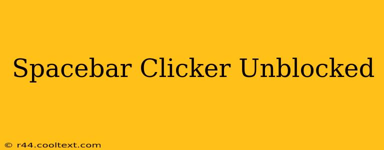 Spacebar Clicker Unblocked