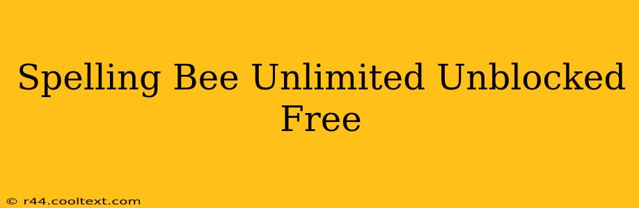 Spelling Bee Unlimited Unblocked Free