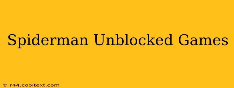 Spiderman Unblocked Games