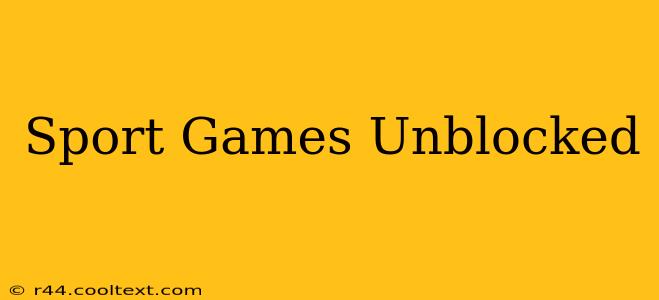 Sport Games Unblocked