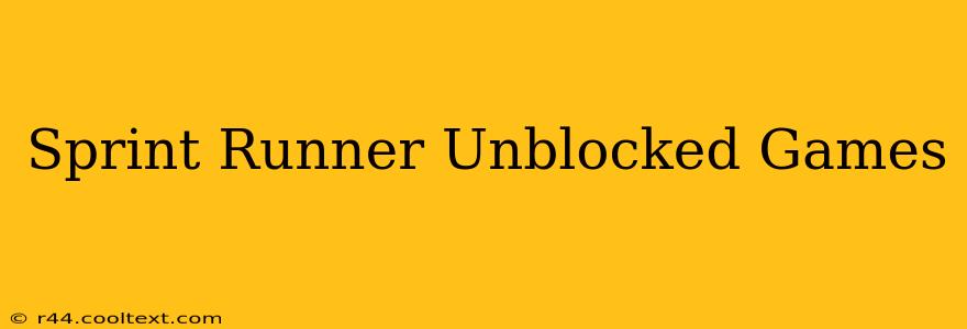 Sprint Runner Unblocked Games