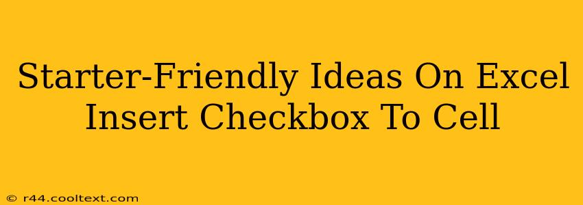 Starter-Friendly Ideas On Excel Insert Checkbox To Cell