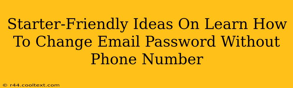 Starter-Friendly Ideas On Learn How To Change Email Password Without Phone Number