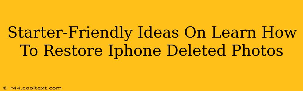 Starter-Friendly Ideas On Learn How To Restore Iphone Deleted Photos