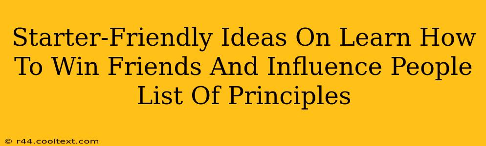 Starter-Friendly Ideas On Learn How To Win Friends And Influence People List Of Principles