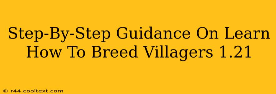 Step-By-Step Guidance On Learn How To Breed Villagers 1.21