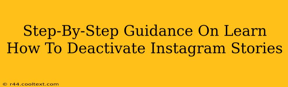 Step-By-Step Guidance On Learn How To Deactivate Instagram Stories