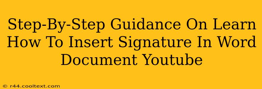 Step-By-Step Guidance On Learn How To Insert Signature In Word Document Youtube