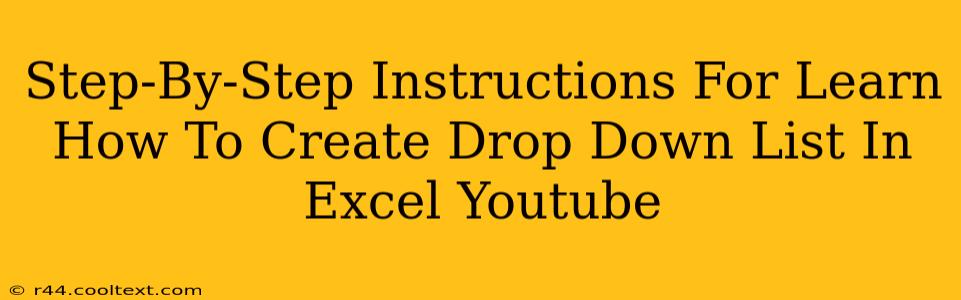 Step-By-Step Instructions For Learn How To Create Drop Down List In Excel Youtube