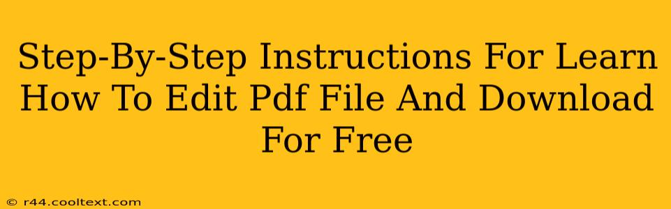 Step-By-Step Instructions For Learn How To Edit Pdf File And Download For Free