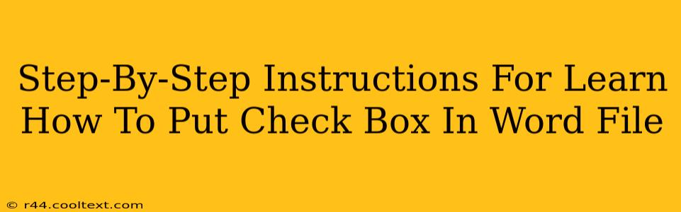 Step-By-Step Instructions For Learn How To Put Check Box In Word File