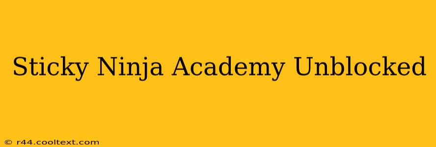 Sticky Ninja Academy Unblocked