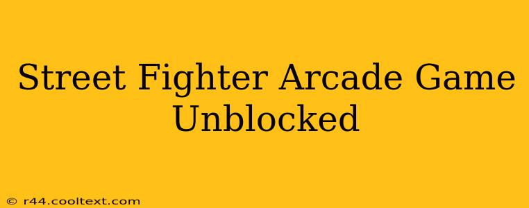 Street Fighter Arcade Game Unblocked