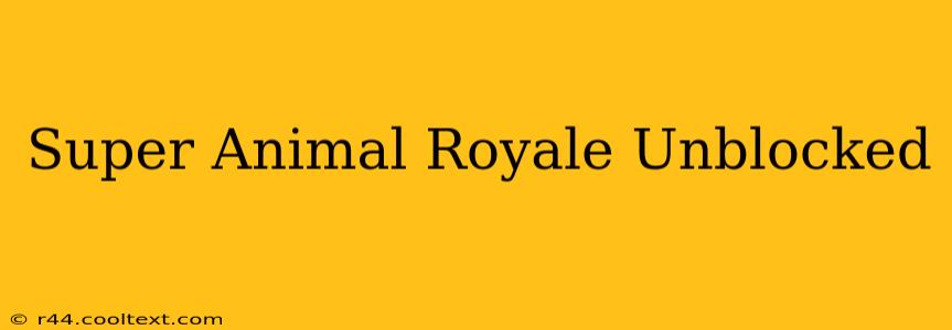 Super Animal Royale Unblocked