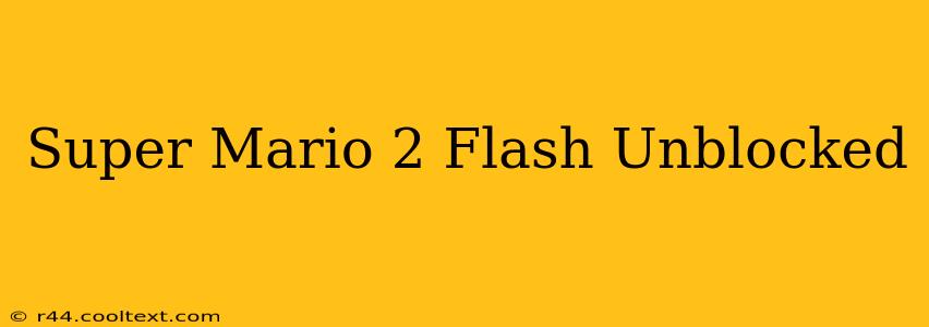 Super Mario 2 Flash Unblocked