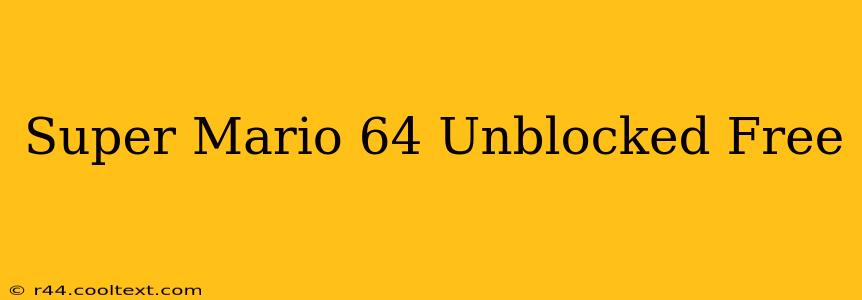 Super Mario 64 Unblocked Free