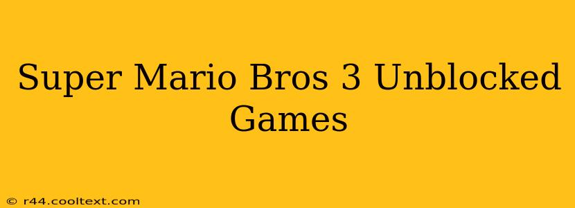 Super Mario Bros 3 Unblocked Games