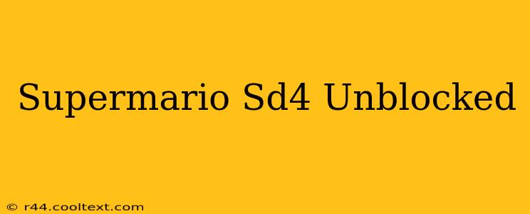 Supermario Sd4 Unblocked