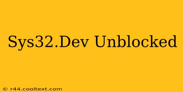 Sys32.Dev Unblocked