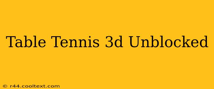 Table Tennis 3d Unblocked