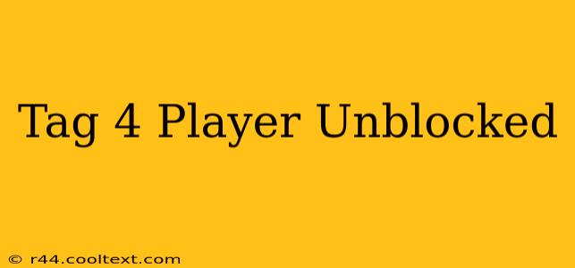 Tag 4 Player Unblocked