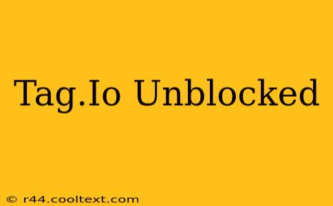 Tag.Io Unblocked