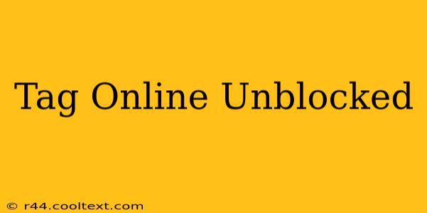 Tag Online Unblocked